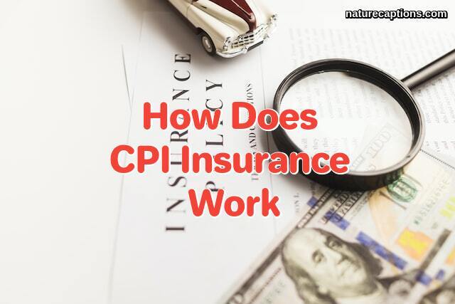 How Does CPI Insurance Work